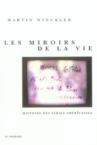 Les miroirs de la vie. Histoire des séries américaines