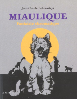 Miauliques. Fantaisie chromatique, avec CD-audio