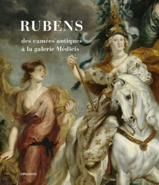 Rubens. Des camées antiques à la galerie Médicis