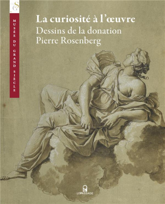 Musée du grand siècle. Dessins de la donation Pierre Rosenberg