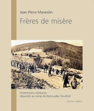 Frères de misère. Protestants, résistants, déportés au camp de Natzweiler-Struthof
