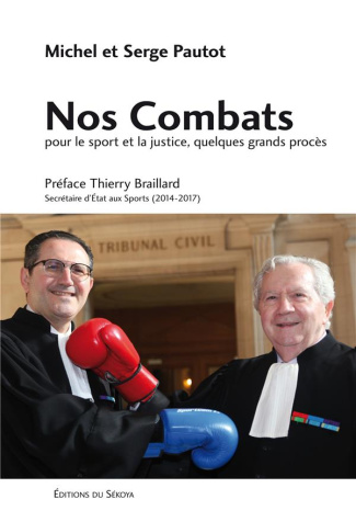 Nos combats pour le sport et la justice, quelques grands procès