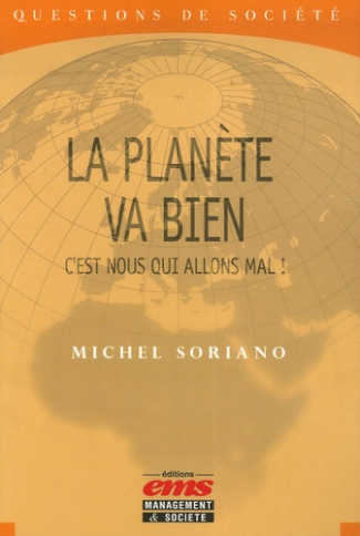 La planète va bien. C'est nous qui allons mal !