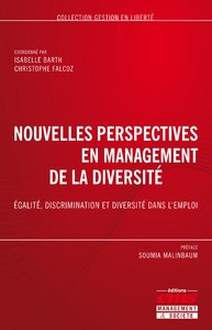 Nouvelles perspectives en management de la diversité. Egalité, discrimination et diversité dans l'em