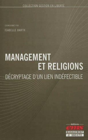 Management et religions. Décryptage d'un lien indéfectible