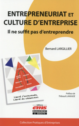 Entrepreneuriat et culture d'entreprise. Il ne suffit pas d'entreprendre