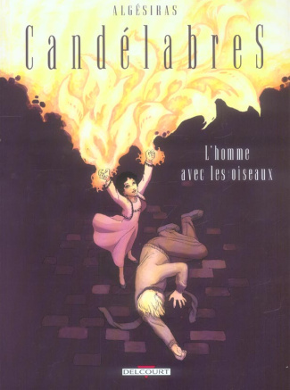 Candélabres Tome 4 : L'homme avec les oiseaux