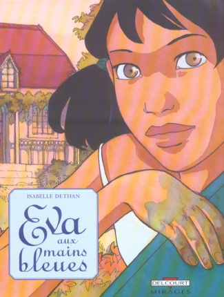 Eva aux mains bleues Tome 1 : Le petit repertoire des horreurs quotidiennes