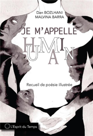 Je m'appelle Humain. Recueil de poésies illustrées à l'encre de Chine