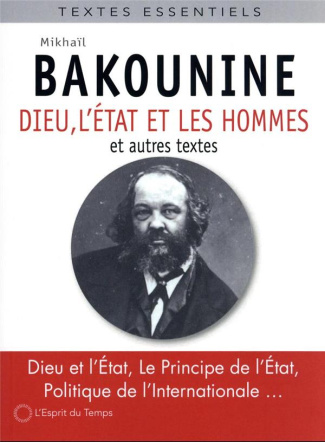 Dieu et l'Etat. Suivi du "Principe de l'état" et de la "Politique de l'Internationale"