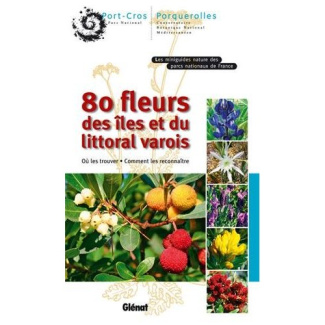 80 FLEURS DES ILES ET DU LITTORAL VAROIS