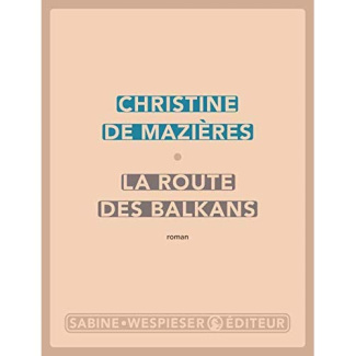 LA ROUTE DES BALKANS