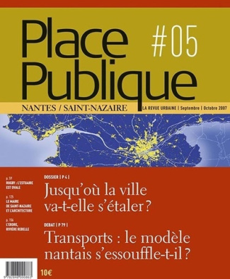 Place Publique Nantes/Saint-Nazaire N° 5 : Jusqu'où la ville va-t-elle s'étaler ?