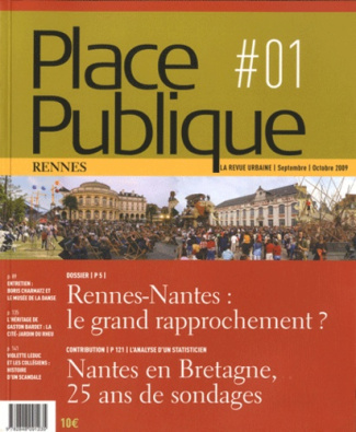 Place Publique Rennes N° 1, Septembre-octobre 2009 : Rennes-Nantes : le grand rapprochement ?