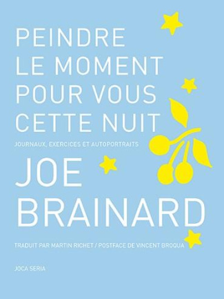 Peindre le moment pour vous cette nuit. Journaux, exercices et autoportraits