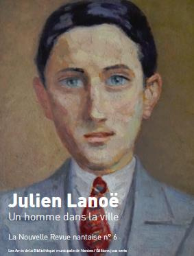La nouvelle revue nantaise N° 6 : Julien Lanoë, un homme dans la ville