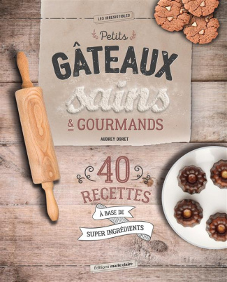 Petits gâteaux sains et gourmands
