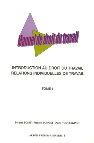 Manuel de droit du travail. Tome 1, Introduction au droit du travail et relations individuelles de t