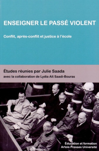 Enseigner le passé violent. Conflit, après-conflit et justice à l'école