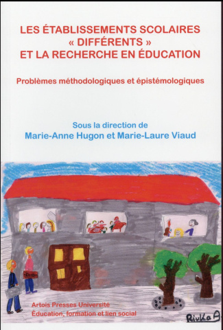 Les établissements scolaires "différents" et la recherche en éducation. Problèmes méthodologiques et