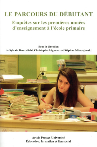 Le parcours du débutant. Enquêtes sur les premières années d'enseignement à l'école primaire