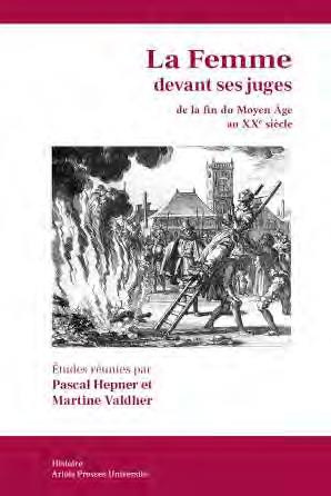 La femme devant ses juges de la fin du Moyen Age au XXe siècle (France, Italie, Angleterre, Pays-Bas