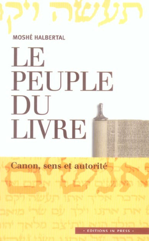 Le peuple du Livre. Canon, sens et autorité