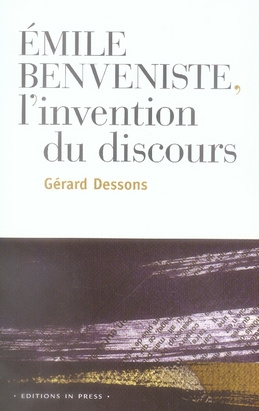 Emile Benveniste. L'invention du discours