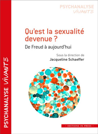 Qu’est la sexualité devenue ? De Freud à aujourd'hui