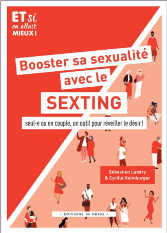 Booster sa sexualité avec le sexting. Seul.e ou en couple, un outil pour réveiller le désir !