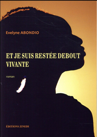 Et je suis restée debout vivante