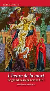 L'heure de la mort, le grand passage vers la vie !