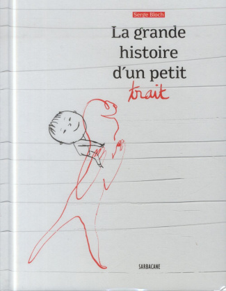 La grande histoire d'un petit trait
