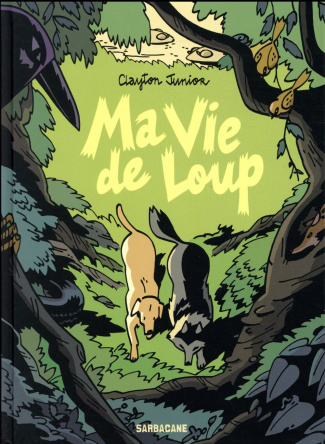 Ma vie de loup