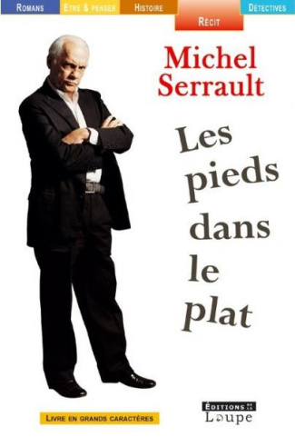 Les pieds dans le plat [EDITION EN GROS CARACTERES