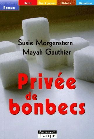 Privée de bonbecs [EDITION EN GROS CARACTERES