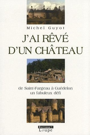 J'ai rêvé d'un château [EDITION EN GROS CARACTERES