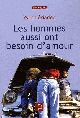 Les hommes aussi ont besoin d'amour [EDITION EN GROS CARACTERES
