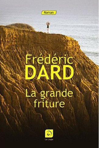 La grande friture [EDITION EN GROS CARACTERES