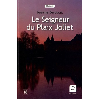 Le seigneur de Plaix Joliet [EDITION EN GROS CARACTERES