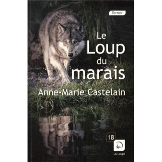 Le Loup du marais [EDITION EN GROS CARACTERES