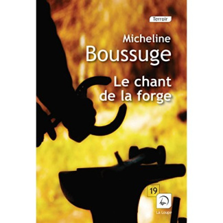 Le chant de la forge [EDITION EN GROS CARACTERES