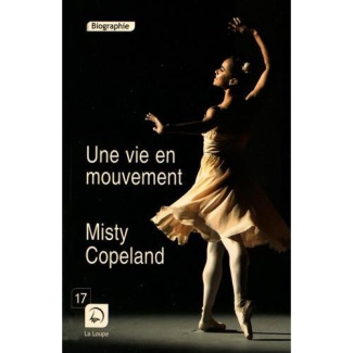 Une vie en mouvement. Une danseuse étoile inattendue [EDITION EN GROS CARACTERES