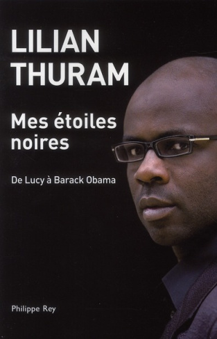 Mes étoiles noires. De Lucy à Barack Obama