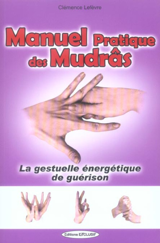 Manuel pratique des Mudrâs