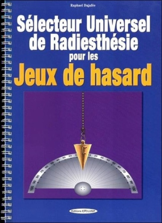 Le Sélecteur Universel de Radiesthésie pour les Jeux de hasard