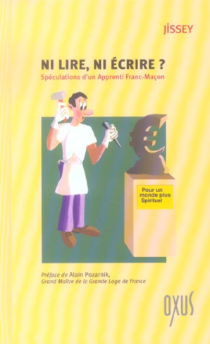 Ni lire, ni écrire ? Spéculations d'un Apprenti Franc-Maçon