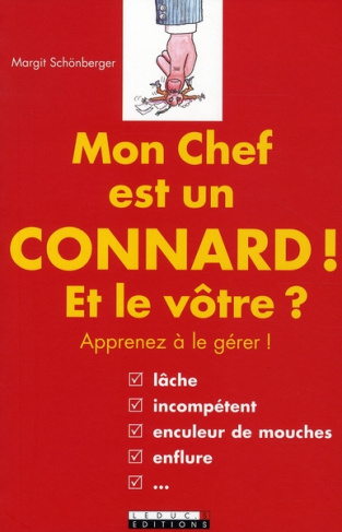 Mon chef est un connard ! Et le vôtre ?
