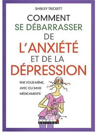 Comment se débarrasser de l'anxiété et de la dépression