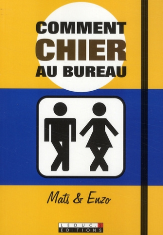 Comment chier au bureau. L'art d'aller aux toilettes sur son lieu de travail